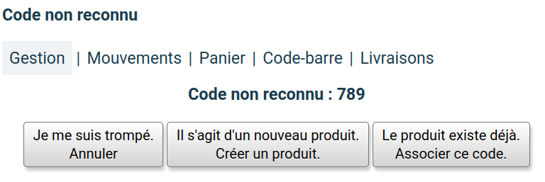Code produit inconnu : choisir quoi faire parmi annuler, créer un produit, associer un produit existant